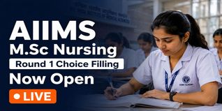 AIIMS M.Sc Nursing 2026 Round 1 Choice Filling Begins; Check Last Date to Lock Choices